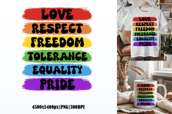 Download Love Respect Freedom Tolerance Equality Pride, LGBT Sublimation Graphic - Sublimation graphic Collection